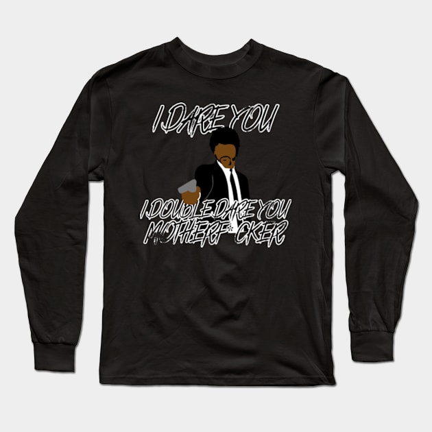 I Double Dare You! - Samuel L Jackson Long Sleeve T-Shirt by LuisP96